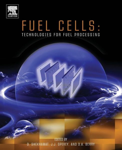 Cover for Dushyant Shekhawat II · Fuel Cells: Technologies for Fuel Processing (Paperback Book) (2016)