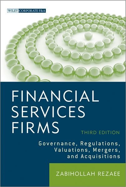 Cover for Zabihollah Rezaee · Financial Services Firms: Governance, Regulations, Valuations, Mergers, and Acquisitions - Wiley Corporate F&amp;A (Hardcover Book) (2011)