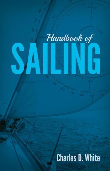 Cover for Charles White · Handbook of Sailing (Paperback Book) (2020)