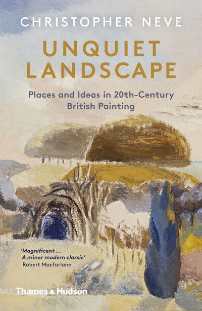 Cover for Christopher Neve · Unquiet Landscape: Places and Ideas in 20th-Century British Painting (Paperback Book) (2020)