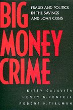 Cover for Kitty Calavita · Big Money Crime: Fraud and Politics in the Savings and Loan Crisis (Paperback Book) [Revised edition] (1999)