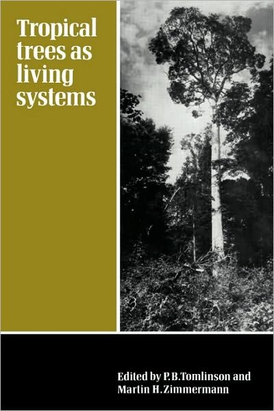 Cover for P B Tomlinson · Tropical Trees as Living Systems (Paperback Book) (2010)