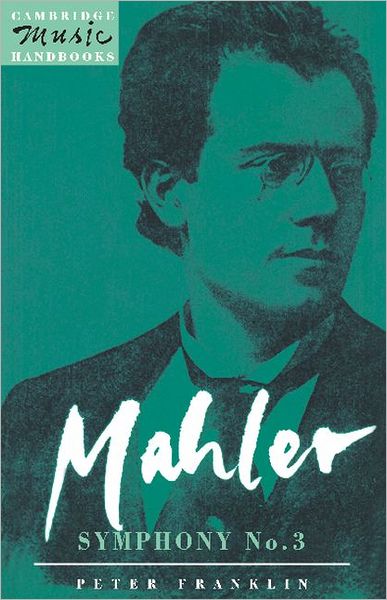 Cover for Peter Franklin · Mahler: Symphony No. 3 - Cambridge Music Handbooks (Paperback Book) (1991)