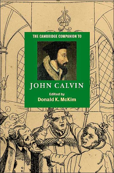 Cover for Donald K Mckim · The Cambridge Companion to John Calvin - Cambridge Companions to Religion (Hardcover Book) (2004)