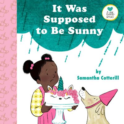 Cover for Samantha Cotterill · It Was Supposed to Be Sunny - Little Senses (Hardcover Book) (2021)