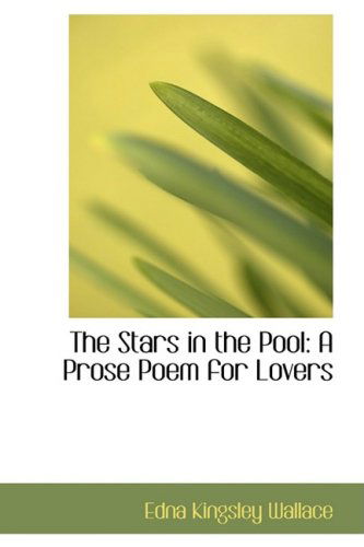 Cover for Edna Kingsley Wallace · The Stars in the Pool: a Prose Poem for Lovers (Paperback Book) (2008)