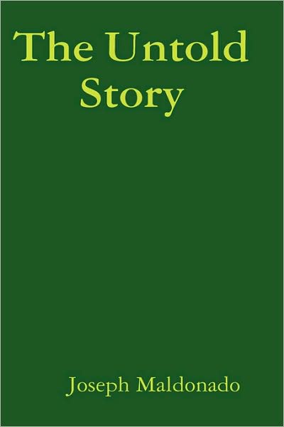Cover for Joseph Maldonado · Untold Story (Book) (2008)