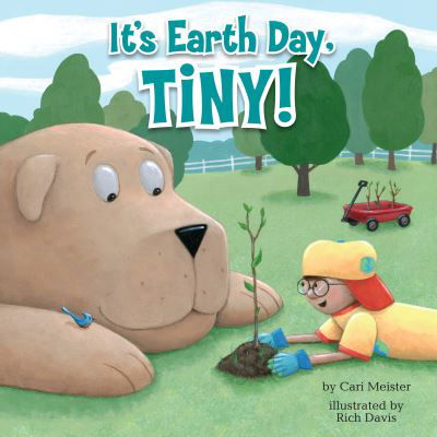 Cover for Cari Meister · It's Earth Day, Tiny! - Tiny (Innbunden bok) (2022)