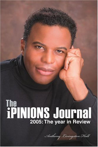 Cover for Anthony Hall · The Ipinions Journal: 2005: the Year in Review (Taschenbuch) (2006)