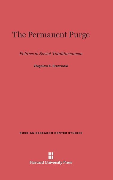 Cover for Zbigniew K. Brzezinski · The Permanent Purge (Innbunden bok) [Not Stated edition] (1956)