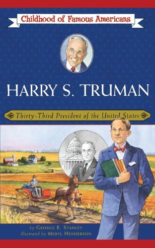 George E. Stanley · Harry S. Truman: Thirty-third President of the United States (Childhood of Famous Americans) (Paperback Bog) (2004)