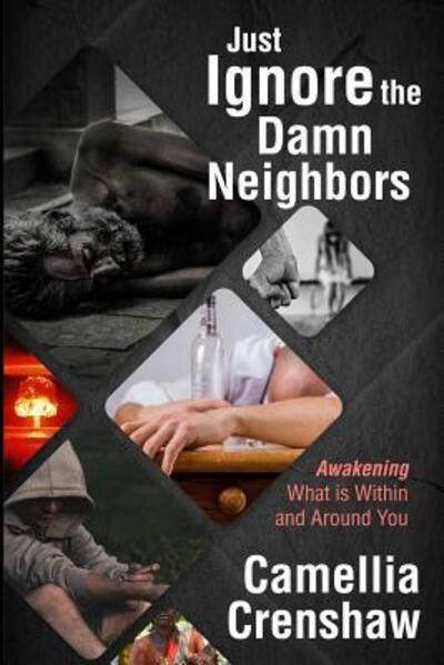 Cover for Camellia Crenshaw · Just Ignore the Damn Neighbors (Paperback Bog) (2018)