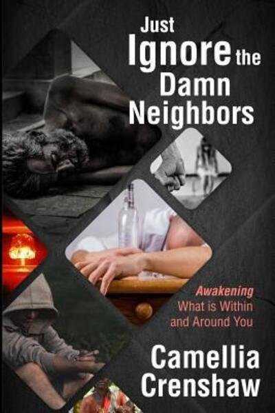 Cover for Camellia Crenshaw · Just Ignore the Damn Neighbors (Paperback Book) (2018)