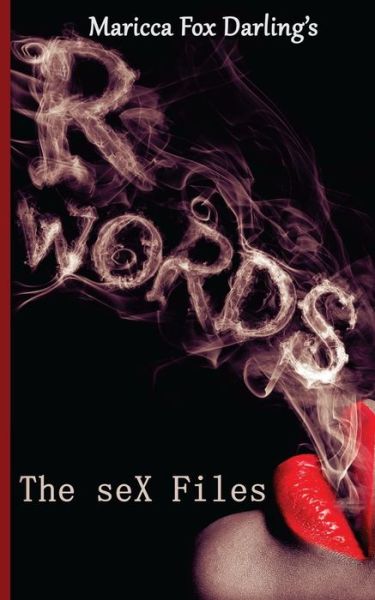 Maricca Fox Darling · R-words: the Sex Files (Maricca Fox Darling's R-words) (Volume 1) (Paperback Book) (2014)