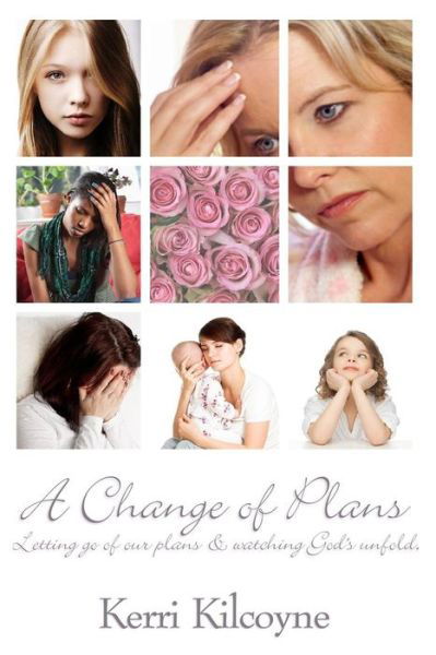 Cover for Mrs Kerri L Kilcoyne · Change of Plans: Letting Go of Our Plans &amp; Watching God's Unfold. (Pocketbok) (2015)