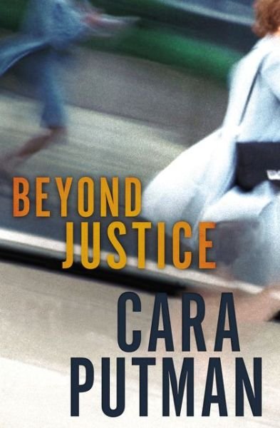 Cover for Cara C. Putman · Beyond Justice (Pocketbok) (2017)