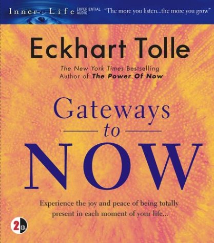 Gateways to Now (Inner Life) - Eckhart Tolle - Hörbuch - Simon & Schuster Audio - 9780743535472 - 1. September 2003