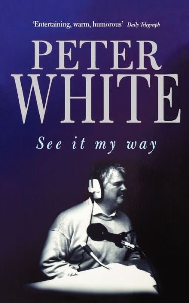 Cover for Peter White · See It My Way (Paperback Bog) (2000)