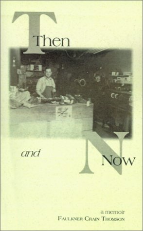 Then and Now - Faulkner Crain Thomson - Livros - 1st Book Library - 9780759602472 - 20 de novembro de 2000