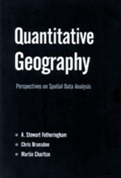 Cover for A Stewart Fotheringham · Quantitative Geography: Perspectives on Spatial Data Analysis (Hardcover Book) (2000)