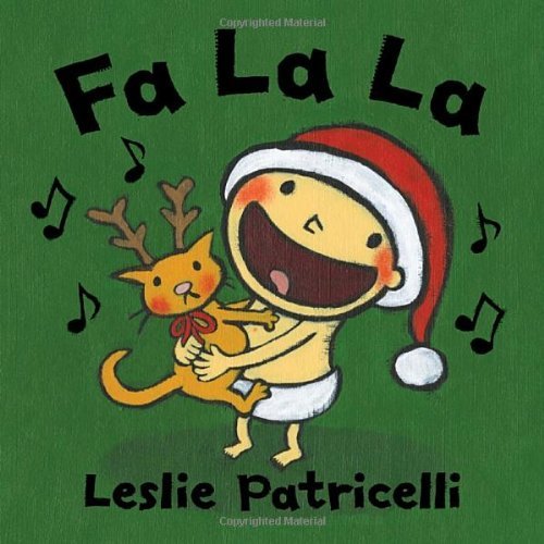 Cover for Leslie Patricelli · Fa La La (Leslie Patricelli Board Books) (Board book) [Brdbk edition] (2012)