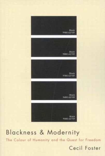 Cover for Cecil Foster · Blackness and Modernity: The Colour of Humanity and the Quest for Freedom (Pocketbok) (2007)