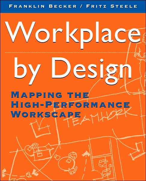 Cover for Franklin Becker · Workplace by Design: Mapping the High-Performance Workscape (Paperback Book) (1995)