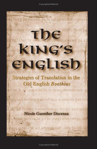 Cover for Nicole Guenther Discenza · The King's English: Strategies of Translation in the Old English Boethius (Hardcover Book) (2005)