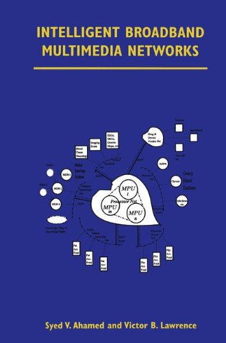 Cover for Syed V. Ahamed · Intelligent Broadband Multimedia Networks: Generic Aspects and Architectures Wireless, ISDN, Current and Future Intelligent Networks (Hardcover Book) [1997 edition] (1996)