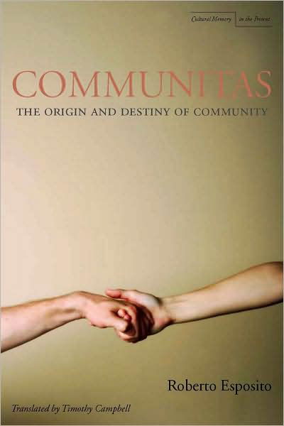 Cover for Roberto Esposito · Communitas: The Origin and Destiny of Community - Cultural Memory in the Present (Paperback Bog) (2009)