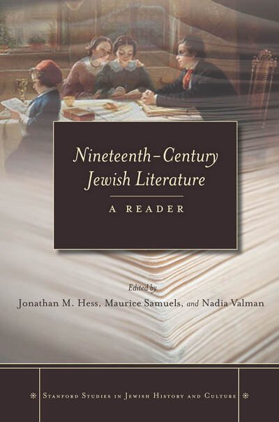 Nineteenth-Century Jewish Literature: A Reader - Stanford Studies in Jewish History and Culture -  - Bücher - Stanford University Press - 9780804775472 - 15. Mai 2013