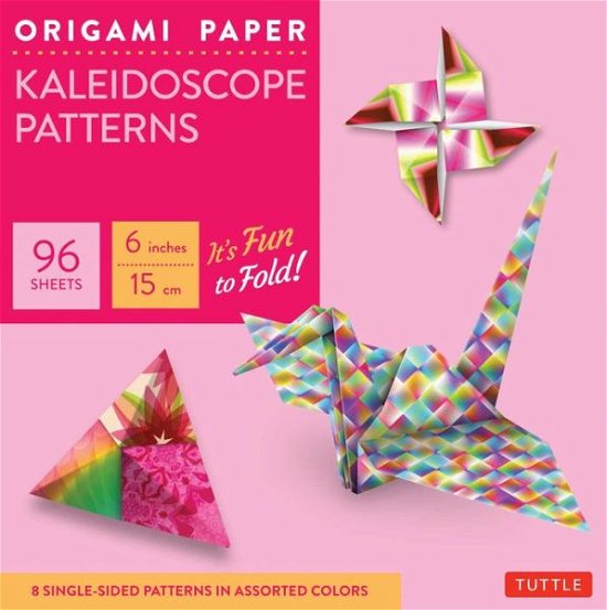 Cover for Tuttle Publishing · Origami Paper - Kaleidoscope Patterns - 6&quot; - 96 Sheets: Tuttle Origami Paper: Origami Sheets Printed with 8 Different Patterns: Instructions for 7 Projects Included (Skrivemateriell) [Origami Paper Ed. edition] (2015)