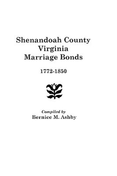 Cover for Charles Ed Ashby · Shenandoah County Marriage Bonds, 1772-1850 (Paperback Book) (2009)