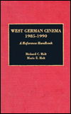 Cover for Richard C. Helt · West German Cinema, 1985-1990: A Reference Handbook (Inbunden Bok) (1993)