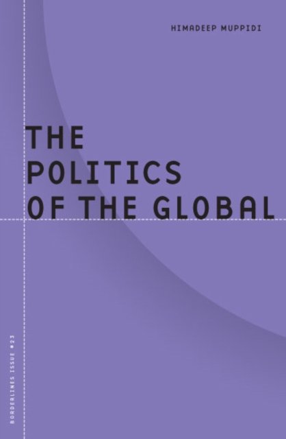 Cover for Himadeep Muppidi · Politics Of The Global - Barrows Lectures (Hardcover Book) (2004)