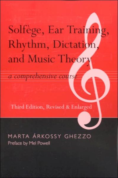 Cover for Marta Arkossy Ghezzo · Solfege, Ear Training, Rhythm, Dictation, and Music Theory: A Comprehensive Course (Book) [Third edition] (2005)