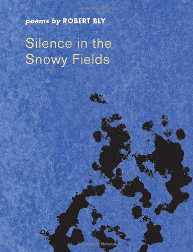 Cover for Robert Bly · Silence in the Snowy Fields, a minibook edition: Poems (Hardcover Book) [Minibook edition] (2011)