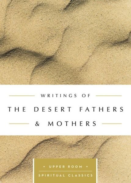 Cover for Desert Fathers &amp; Mothers · Writings of the Desert Fathers &amp; Mothers (Paperback Book) (2017)