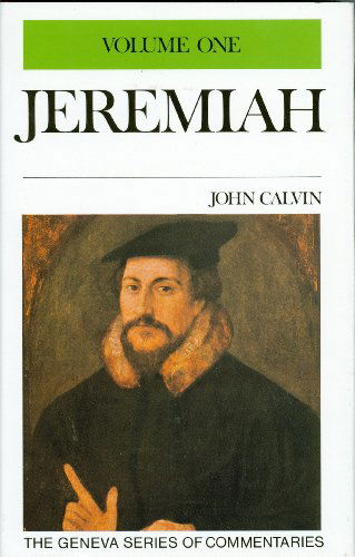 Cover for John Calvin · Commentary on Jeremiah (Geneva Series Commentary on Jeremiah,  Volume 1) (Hardcover Book) (1991)