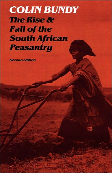 Cover for Colin Bundy · Rise and Fall of the South African Peasantry (Paperback Book) [2nd edition] (1988)