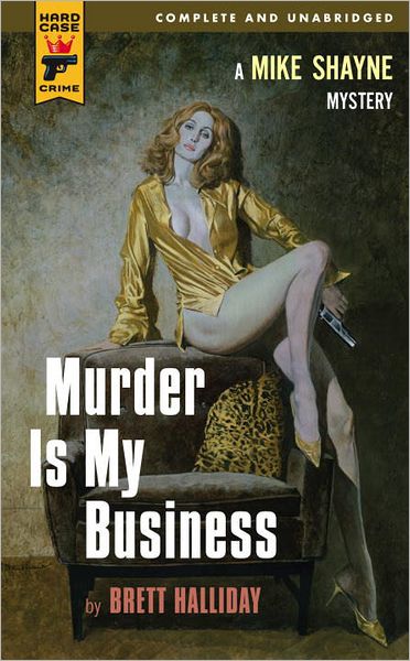 Cover for Brett Halliday · Murder Is My Business (Paperback Book) [Unabridged edition] (2011)