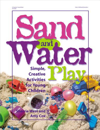 Cover for Amy Cox · Sand and Water Play: Simple, Creative Activities for Young Children (Paperback Book) [1st edition] (2001)