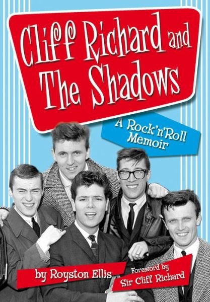 Cover for Royston Ellis · Cliff Richard &amp; the Shadows: A Rock &amp; Roll Memoir (Paperback Bog) (2014)