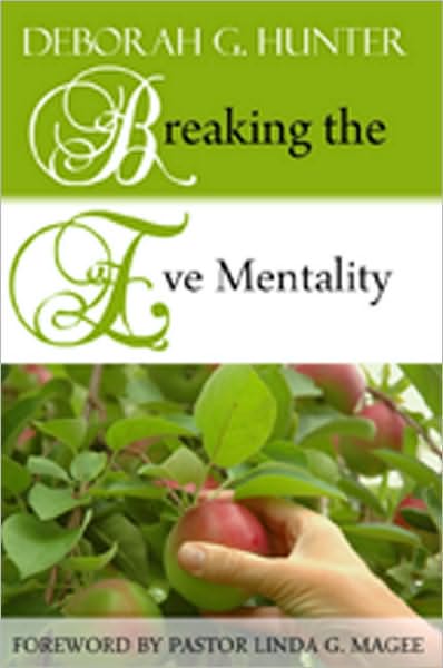 Cover for Deborah G. Hunter · Breaking the Eve Mentality (Paperback Book) (2010)