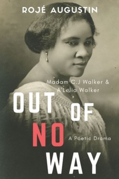 Out of No Way - Roje Augustin - Books - Boukman Press - 9780987373472 - May 10, 2020
