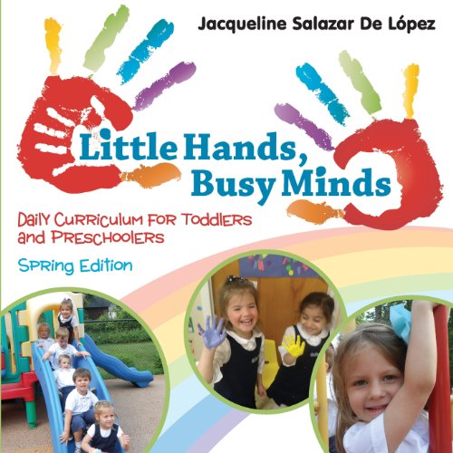 Cover for Jacqueline Salazar Delopez · Little Hands, Busy Minds, Spring Edition (Paperback Book) [1st edition] (2013)