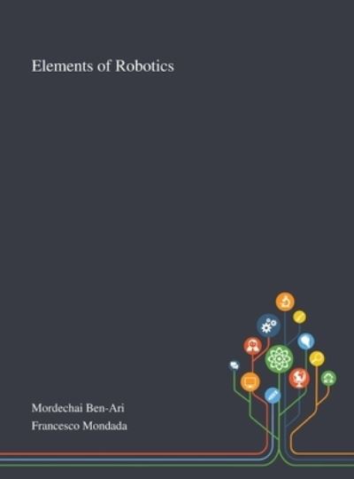 Cover for Mordechai Ben-Ari · Elements of Robotics (Hardcover Book) (2020)