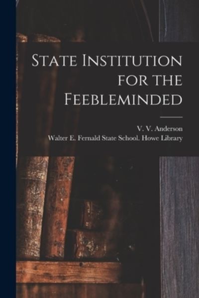 Cover for V V (Victor Vance) 1878- Anderson · State Institution for the Feebleminded (Pocketbok) (2021)