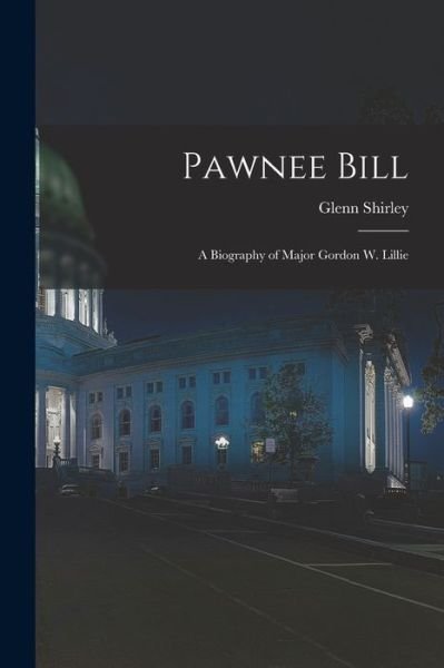 Cover for Glenn Shirley · Pawnee Bill (Paperback Book) (2021)