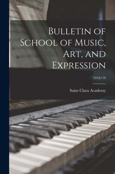 Cover for LLC Creative Media Partners · Bulletin of School of Music, Art, and Expression; 1918/19 (Paperback Book) (2021)